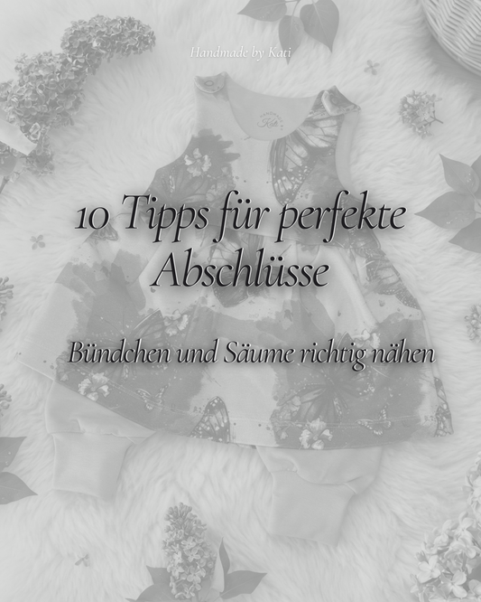 Warum Bündchen oft misslingen – und 10 Tricks für perfekte Bündchen & Säume